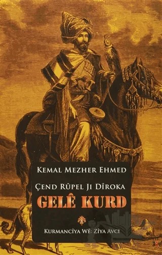 Çend Rupel Jı Dıroka Gele Kurd – Kemal Mezher Ehmed – Lis Basın Yayın kitap kapağı