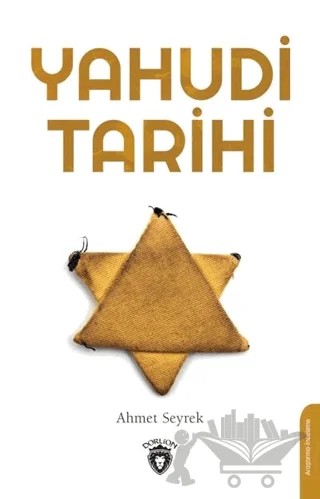 Yahudi Tarihi – Ahmet Seyrek – Dorlion Yayınları kitap kapağı