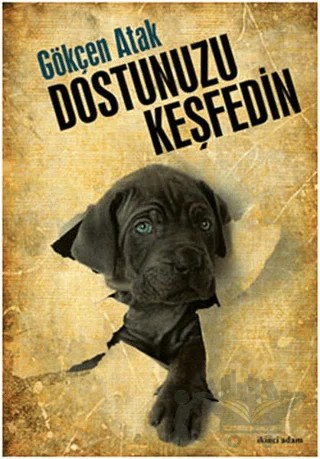 Dostunuzu Keşfedin – Gökçen Atak – İkinci Adam Yayınları kitap kapağı