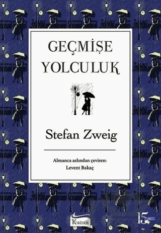 Geçmişe Yolculuk – Stefan Zweıg – Koridor Yayıncılık kitap kapağı