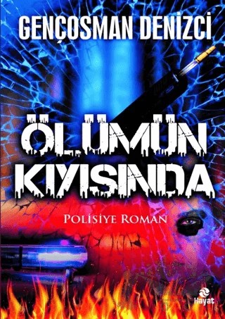 Ölümün Kıyısında – Gençosman Denizci – Hayat Yayınları kitap kapağı