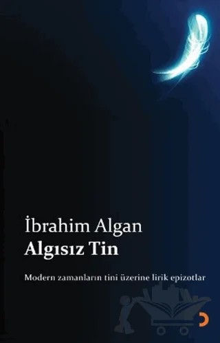 Algısız Tin – İbrahim Algan – Cinius Yayınları kitap kapağı
