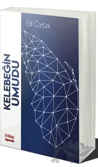 Kelebeğin Umudu – Elif Öztürk – E-Kitap Yayıncılık kitap kapağı