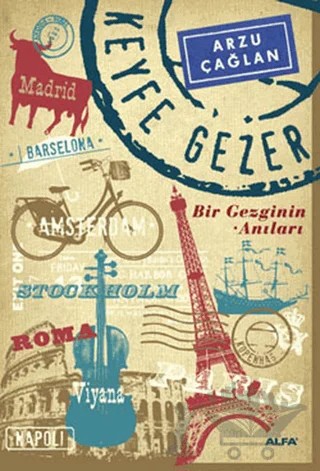 Keyfe Gezer – Arzu Çağlan – Alfa Yayınları kitap kapağı