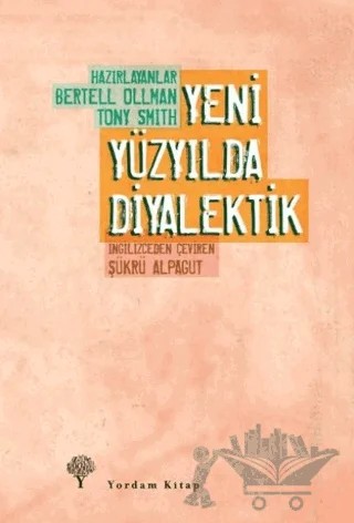 Yeni Yüzyılda Diyalektik – Bertell Ollman, Tony Smith – Yordam Kitap kitap kapağı