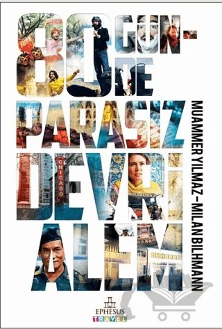 80 Günde Parasız Devrialem – Milan Bihlmann, Muammer Yılmaz – Ephesus Yayınları kitap kapağı