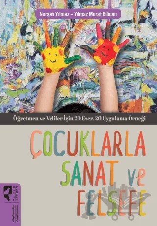 Çocuklarla Sanat ve Felsefe – Nurşah Yılmaz, Yılmaz Murat Bilican – HayalPerest Kitap kitap kapağı