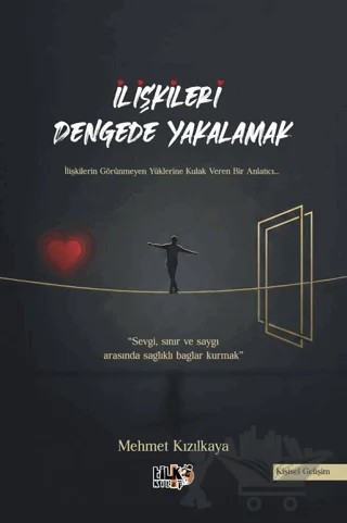 İlişkileri Dengede Yakalamak – Mehmet Kızılkaya – Tilki Kitap kitap kapağı