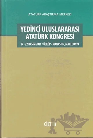 Yedinci Uluslararası Atatürk Kongresi Cilt 3 – Kolektif – Atatürk Araştırma Merkezi kitap kapağı