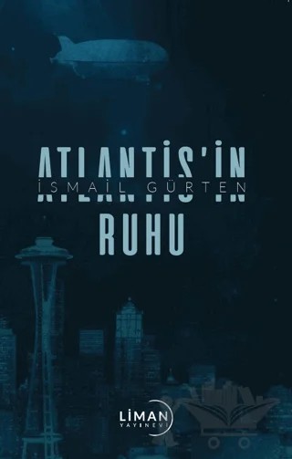 Atlantis’in Ruhu – İsmail Gürten – Liman Yayınevi kitap kapağı