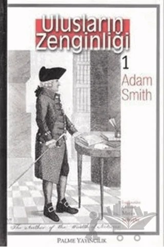Ulusların Zenginliği 1 – Adam Smith – Palme Yayıncılık kitap kapağı