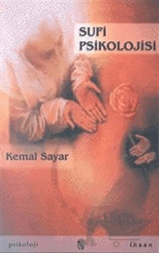 Sufi Psikolojisi Bilgeliğin Ruhu, Ruhun Bilgeliği – Derleme – İnsan Yayınları kitap kapağı