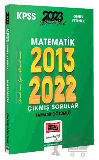 2023 KPSS Matematik 2013-2022 Tamamı Çözümlü Çıkmış Sorular Yargı Yayınları – Kolektif – Yargı Yayınevi kitap kapağı
