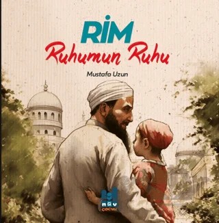 Rim - Ruhumun Ruhu – Mustafa Uzun – Mgv Yayınları kitap kapağı