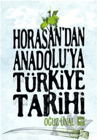 Horasan'dan Anadolu'ya Türkiye Tarihi – Oğuz Ünal – Ötüken Neşriyat kitap kapağı