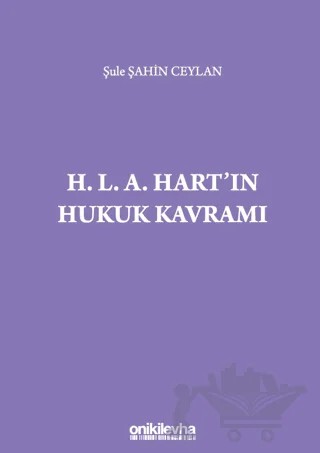 H. L. A. Hart'ın Hukuk Kavramı – Şule Şahin Ceylan – On İki Levha Yayınları kitap kapağı