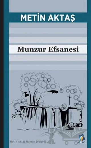 Munzur Efsanesi – Metin Aktaş – Dara Yayınları kitap kapağı