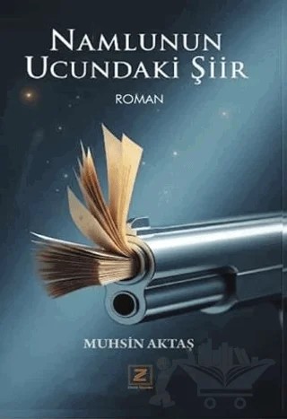 Namlunun Ucundaki Şiir – Muhsin Aktaş – Zinde Yayıncılık kitap kapağı