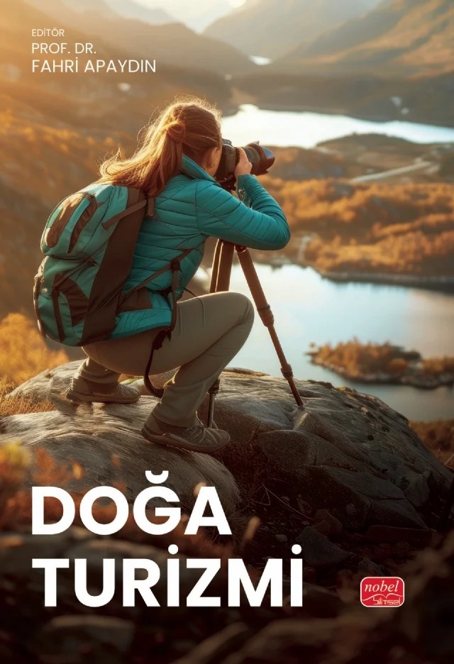 Doğa Turizmi – Bayram Şahin, Bedriye Çilem Soylu, Bilge Nur Öztürk, Derya Toksöz, Eminsafa Dilmaç, Emrah Taşarer, Esen Şahin, Feridun Duman, Gülsevim Yumuk Günay, Müjde Bekdaş, Nurgül Selek, Nükhet Adalet Akpulat, O. Can Yılmazdoğan, Orhan Batman, Özge Erdal, Remziye Ekici Çilkin, Seda Demir, Seda Süer, Şenol Çavu – Nobel Bilimsel Eserler kitap kapağı