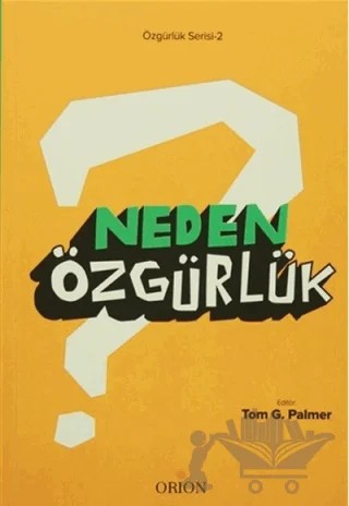 Neden Özgürlük – Kolektif – Orion Kitabevi kitap kapağı