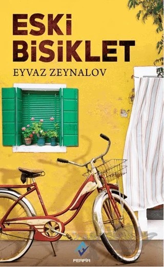 Eski Bisiklet – Eyvaz Zeynalov – Ferfir Yayıncılık kitap kapağı