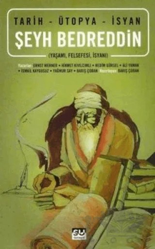 Şeyh Bedreddin Tarih - Ütopya - İsyan – Ali Yaman, Barış Çoban, Ernst Werner, Hikmet Kıvılcımlı, İsmail Kaygusuz, Nedim Gürsel, Yağmur Say – Su Yayınevi kitap kapağı