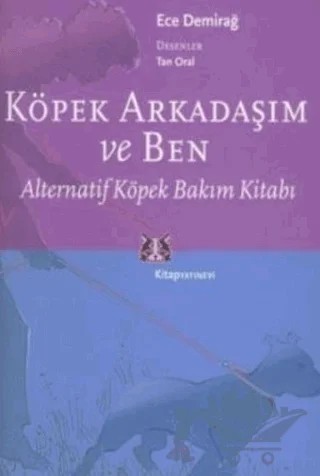 Köpek Arkadaşım ve Ben – Ece Demirağ – Kitap Yayınevi kitap kapağı