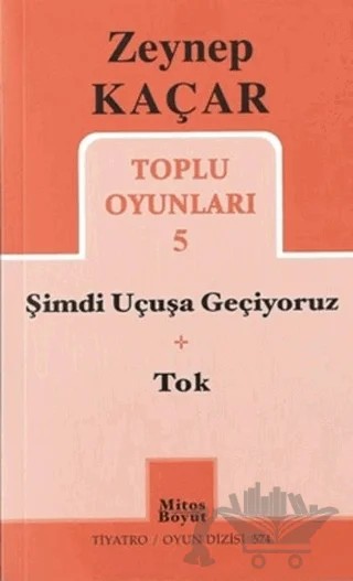 Toplu Oyunlar 5 – Zeynep Kaçar – Mitos Boyut Yayınları kitap kapağı