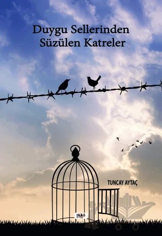 Duygu Sellerinden Süzülen Katreler – Tuncay Aytaç – Tilki Kitap kitap kapağı