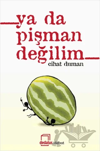 Ya Da Pişman Değilim – Cihat Duman – Dedalus Kitap kitap kapağı