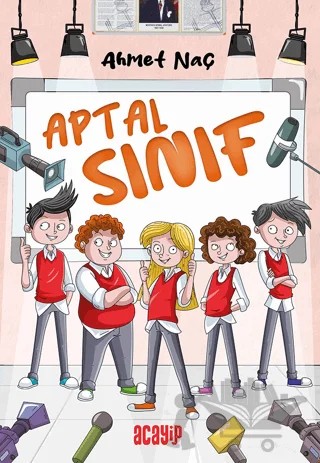 Aptal Sınıf – Ahmet Naç – Acayip Kitaplar kitap kapağı
