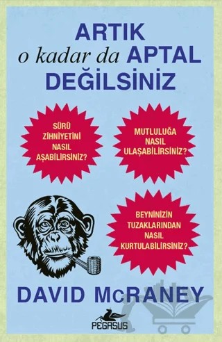 Artık O kadar Da Aptal Değilsiniz – David McRaney – Pegasus Yayınları kitap kapağı