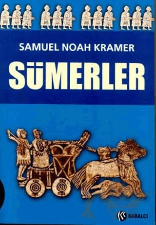 Sümerler – Samuel Noah Kramer – Kabalcı Yayınevi kitap kapağı