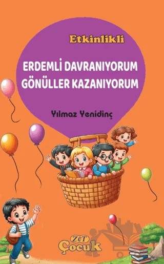 Erdemli Davranıyorum Gönüller Kazanıyorum – Yılmaz Yenidinç – Zet Yayınları kitap kapağı