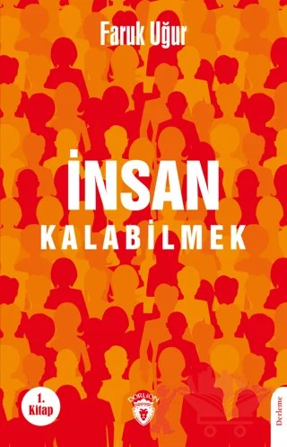 İnsan Kalabilmek – Faruk Uğur – Dorlion Yayınları kitap kapağı