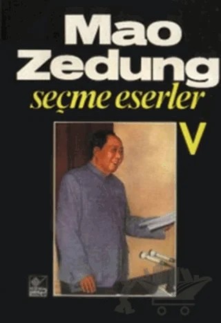 Seçme Eserler Cilt: 5 – Mao Zedung – Kaynak Yayınları kitap kapağı