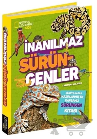 National Geographic Kids - İnanılmaz Sürüngenler – Christina Wilsdon – Beta Kids kitap kapağı