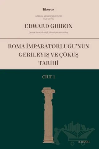 Roma İmparatorluğu'nun Gerileyiş ve Çöküş Tarihi (Cilt 1) – Edward Gibbon – Liberus Yayınları kitap kapağı