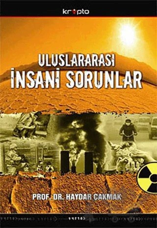 Uluslararası İnsani Sorunlar – Haydar Çakmak – Kripto Basım Yayın kitap kapağı