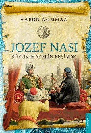 Jozef Nasi Büyük Hayalin Peşinde – Aaron Nommaz – Destek Yayınları kitap kapağı
