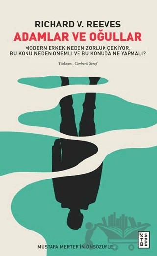 Adamlar ve Oğullar – Richard V. Reeves – Ketebe Yayınları kitap kapağı