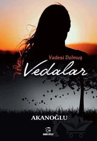 Vadesi Dolmuş Vedalar – Akanoğlu – Onur Kitap kitap kapağı