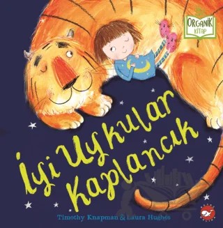 İyi Uykular Kaplancık – Timothy Knapman – Beyaz Balina Yayınları kitap kapağı