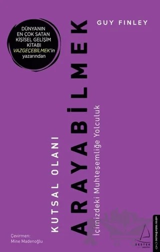 Kutsal Olanı Arayabilmek – Guy Finley – Destek Yayınları kitap kapağı