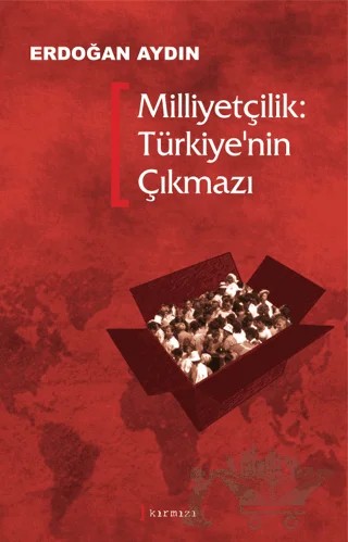 Milliyetçilik: Türkiye’nin Çıkmazı – Erdoğan Aydın – Kırmızı Yayınları kitap kapağı