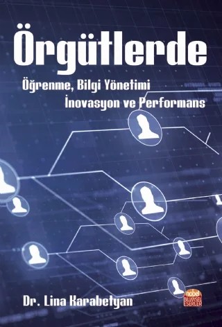 Örgütlerde Öğrenme, Bilgi Yönetimi, İnovasyon ve Performans – Lina Karabetyan – Nobel Bilimsel Eserler kitap kapağı