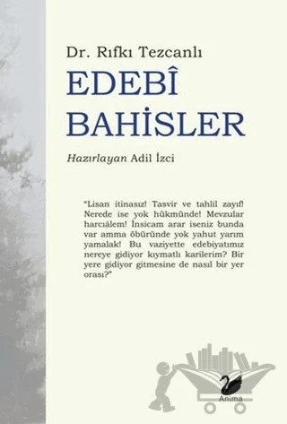 Edebi Bahisler – Rıfkı Tezcanlı – Anima Yayınları kitap kapağı