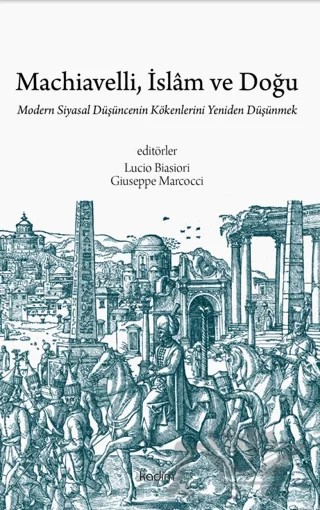 Machiavelli, İslam ve Doğu – Kolektif – Kadim Yayınları kitap kapağı