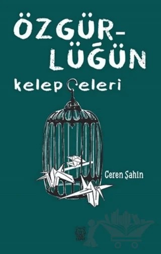 Özgürlüğün Kelepçeleri – Ceren Şahin – Luna Yayınları kitap kapağı