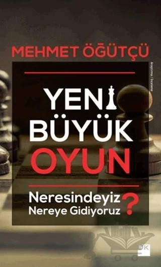 Yeni Büyük Oyun – Mehmet Öğütçü – Doğan Kitap kitap kapağı